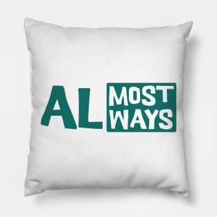 Almost Always it will makes sense. Oxymoron Pillow