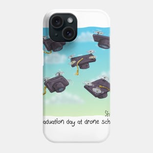 Graduation Day at Drone School Phone Case