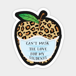 can't mask the love for my students Magnet