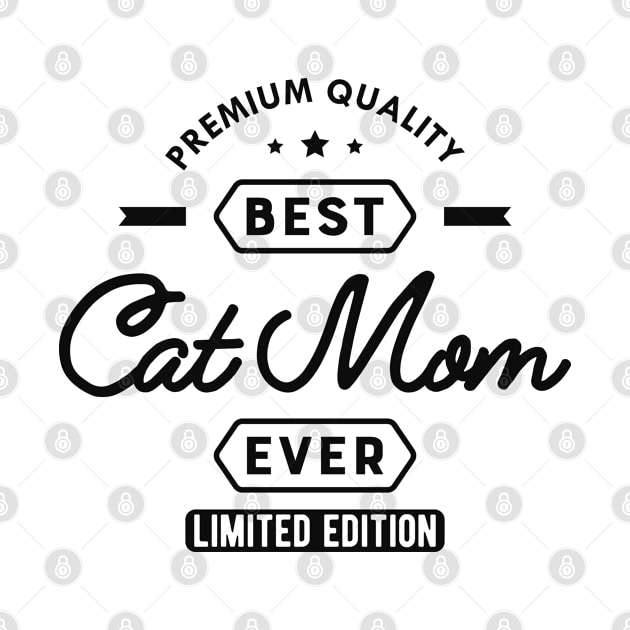 Cat Mom - Best Cat Mom Ever by KC Happy Shop