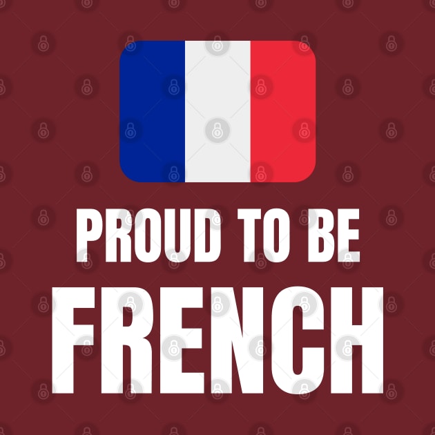 Proud to be French by InspiredCreative