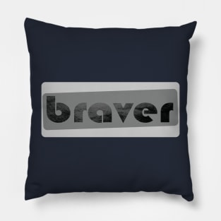 braver Pillow