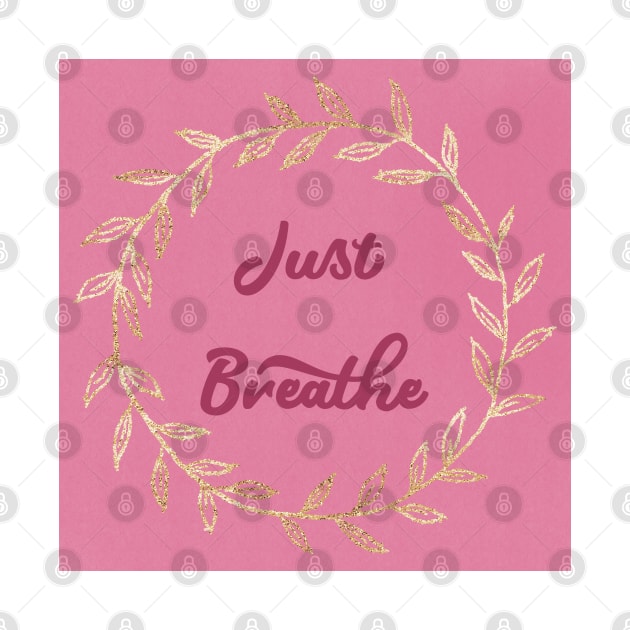 JUST BREATHE GOLD GARLAND DESIGN by kuallidesigns