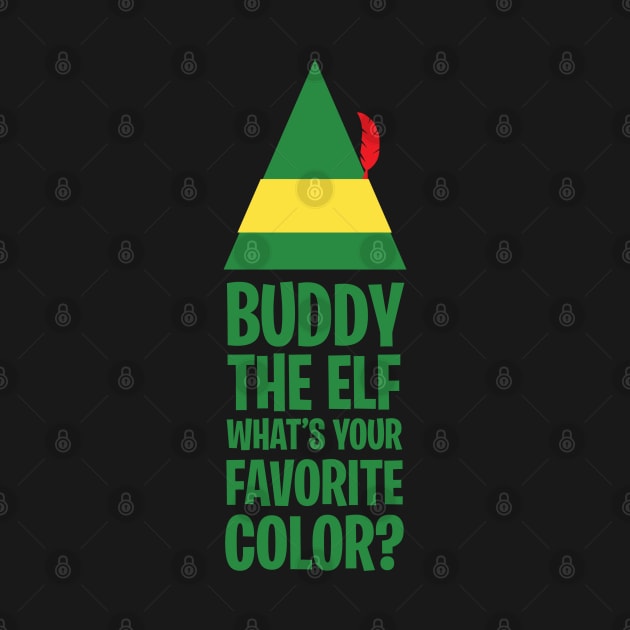 What's Your Favorite Color? - Buddy the Elf by ryanforkel