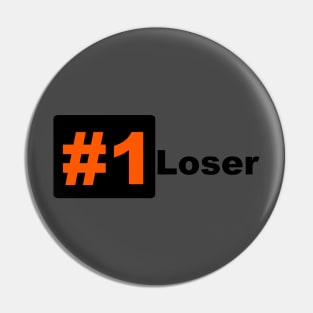 Number 1 Loser Pin