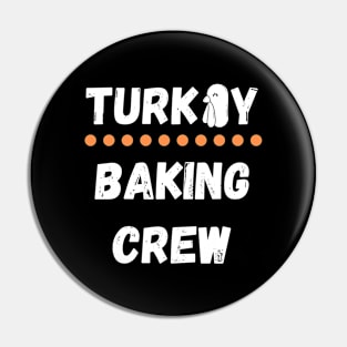 TURKEY BAKING CREW Pin