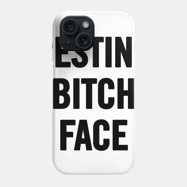 Resting Bitch Face Phone Case by sergiovarela