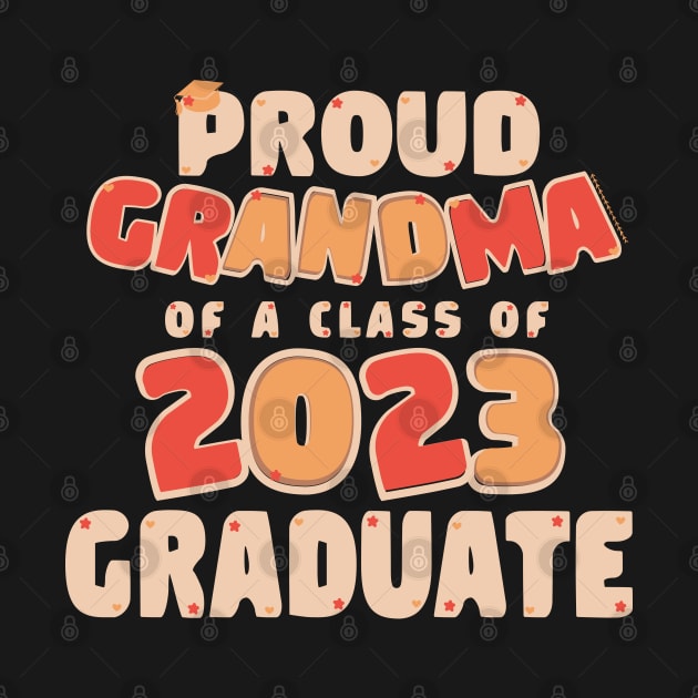 Proud grandma of a Class of 2023 Graduate Graduation by Ezzkouch