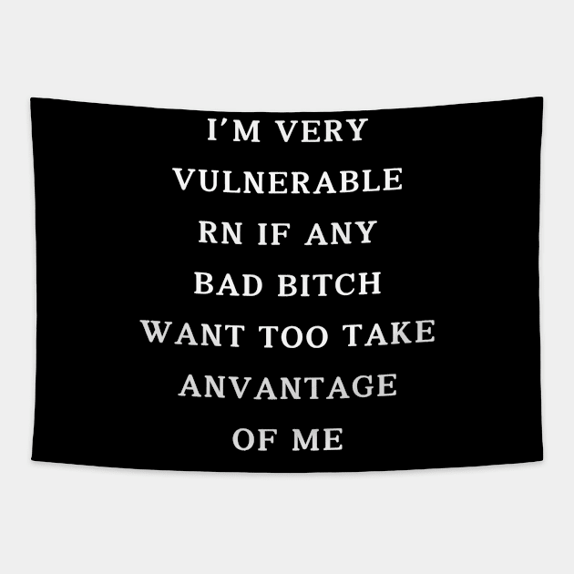 I'm Very Vulnerable Right Now If any goth girls would like to Take Advantage Of Me Tapestry by Aldrvnd