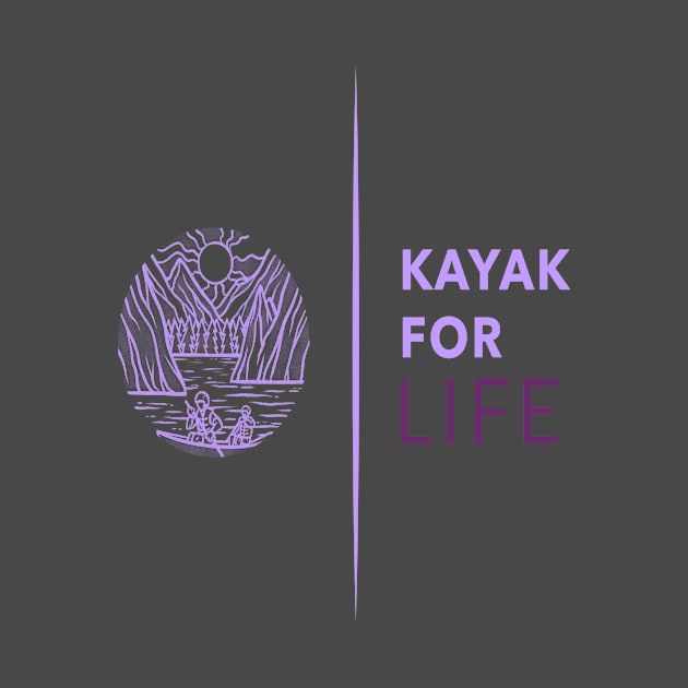 KAYAK FOR LIFE by 4LIFE APPAREL