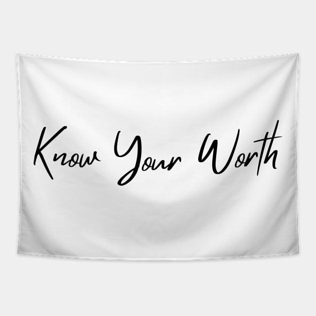 Know Your Worth. Beautiful Typography Self Empowerment Quote. Tapestry by That Cheeky Tee