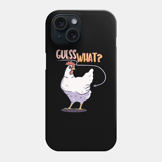 Funny Guess What Chicken shirt for women men kids Phone Case by Pummli