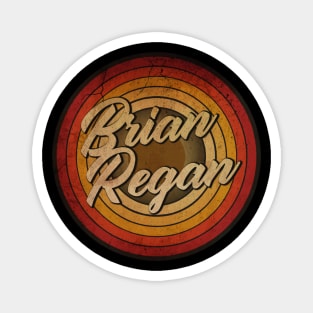 arjunthemaniac,circle retro faded Brian Regan Magnet