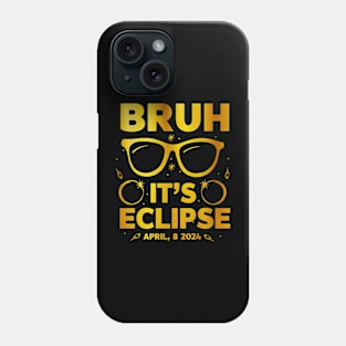 Total Solar Eclipse Shirt for Kids Bruh Its Eclipse April 8 2024 Phone Case