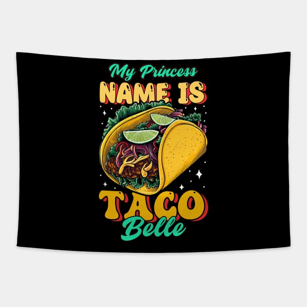 My Princess Name is Taco Belle Tapestry by T-shirt US