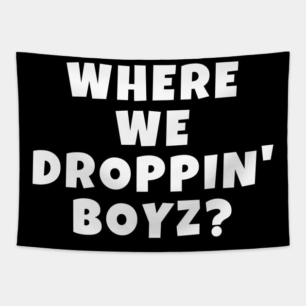 Where We Droppin' Boyz Original Boys of the Game Gamer Tapestry by Little Duck Designs