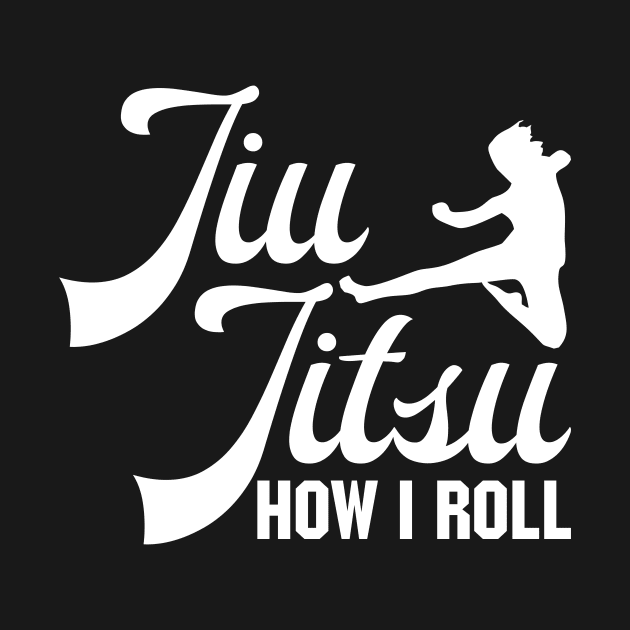 Jiu Jitsu How I Roll by SimonL