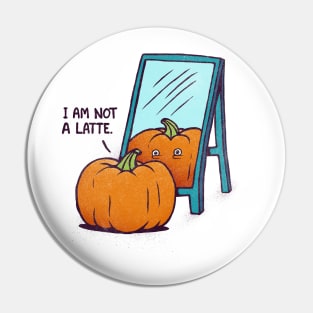 I am not a Latte. Pin