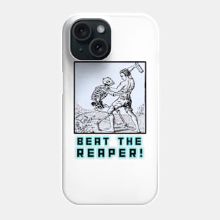 Beat the Reaper! Phone Case