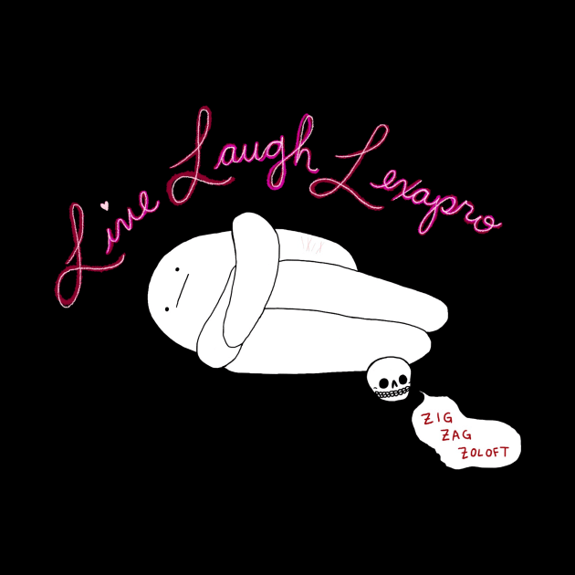 Live Laugh by lousydrawingsforgoodpeople