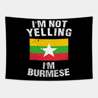 I'm Not Yelling I'm Burmese Tapestry