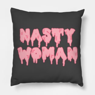 NASTY WOMAN Pillow