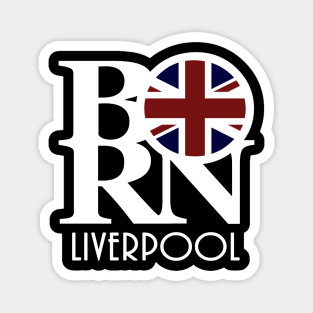 BORN Liverpool England Magnet