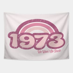 1973 Retro Pink, We Won't Go Back Tapestry