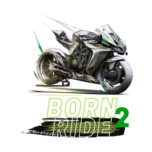 Born 2 Ride T-Shirt