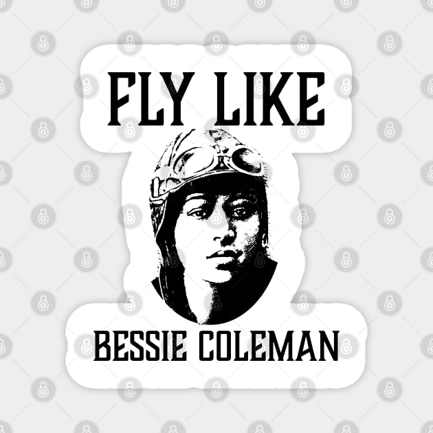 Fly Like Bessie Coleman Magnet by UrbanLifeApparel