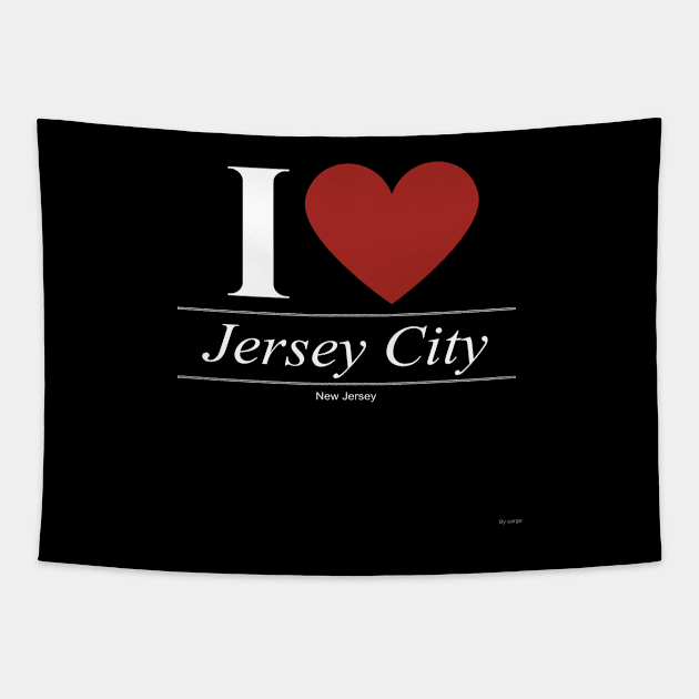 I Love  Jersey City - Gift for New Jerseyan From New Jersey NJ Tapestry by giftideas