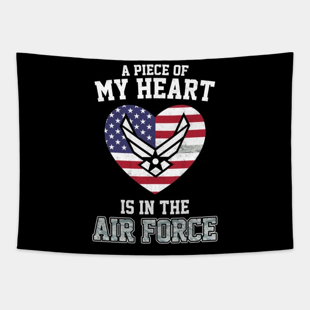 A Piece of My Heart in The Air Force T-Shirt Proud Air Force Mom Grandma Wife Girlfriend Family Air Force - Proud Air Force Gift Tapestry by Otis Patrick