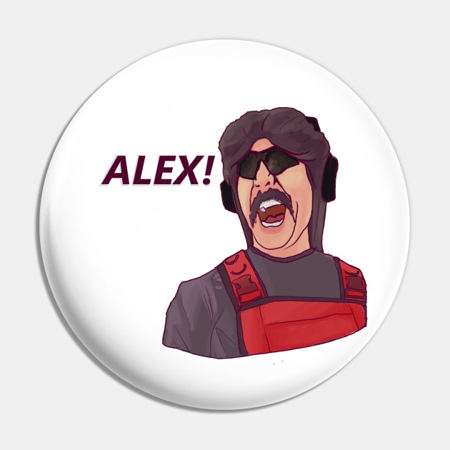 Dr Disrespect Yelling at Alex Pin by sheehanstudios