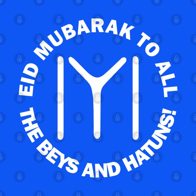 Happy Eid Mubarak To All The Beys And Hatuns Al-Fitr Al-Adha Ramadan Kareem Hajj Mabroor Drilis Ertugrul Ghazi Kurulus Osman Bey Kayi Flag Gift T-Shirt by Amazing Arts