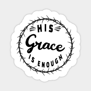 From Ephesians 2:8 "For by grace you have been saved through faith." Black Lettering. Magnet