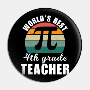 World's best 4th grade teacher Pin