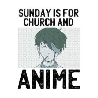 Sunday Is For Church And Anime T-Shirt