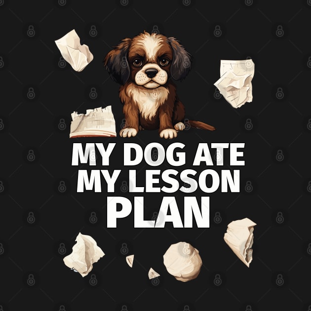 My Dog Ate My Lesson Plan by PaulJus