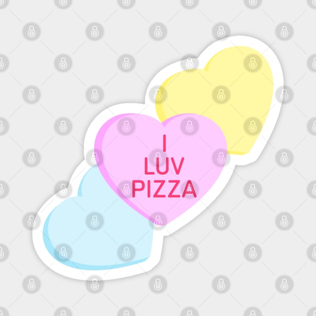 Conversation Hearts - I Luv Pizza - Valentines Day Magnet by skauff