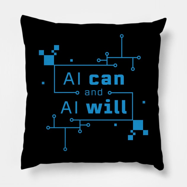 AI Can and AI Will Circuit Blue Pillow by iamKaye