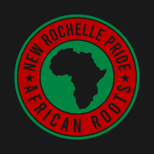 NEW ROCHELLE PRIDE AFRICAN ROOTS T-Shirt