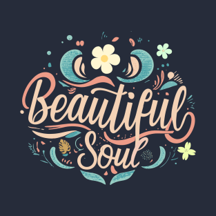 Beautiful Soul T-Shirt