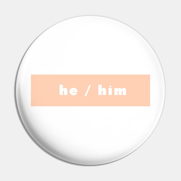 he / him - peach Pin by banditotees