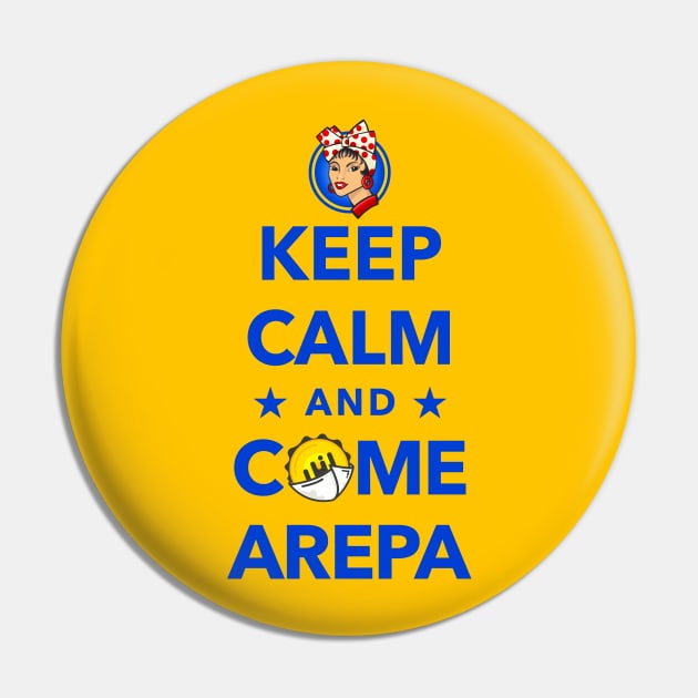 Keep Calm and Come Arepa Pin by DISOBEY