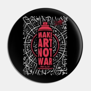 Make art not war Pin