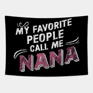 My Favorite people call me Nana Tapestry