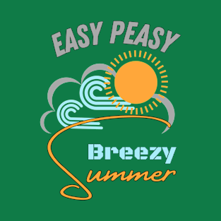 Easy Peasy Summer Breezy T-Shirt