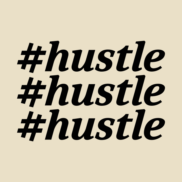 hustle hustle hustle by HustleCoin