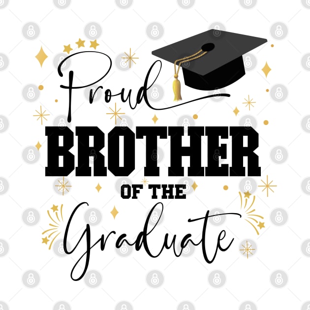 Proud Brother Of The Graduate | Quote With Black Text Family Graduation by Estrytee