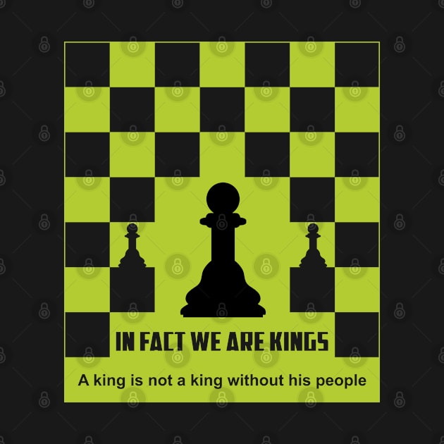 Simple Design "In Fact We Are Kings" by ZUNAIRA